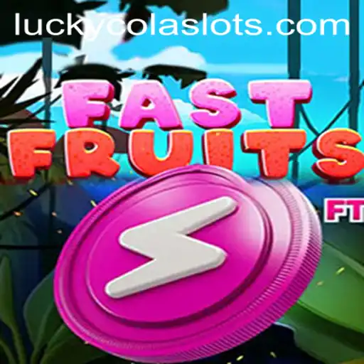 FastFruits: A Lively Journey with LuckyCola